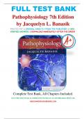 Test Bank For Pathophysiology 7th Edition By Jacquelyn Banasik ISBN: 9780323761550 Chapter 1-54 Complete Guide