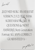 2023 MED SURG  RN HESI EXIT VERSION 2 (V2) TEST BANK SCREENSHOTS (ALL 55 QUESTIONS & MOST ANSWERS): Next Generation Format ALL 100% CORRECT – GUARANTEED A++ 