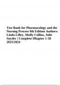 Test Bank for Pharmacology and the Nursing Process 9th Edition Authors: Linda Lilley, Shelly Collins, Julie Snyder | Complete Hhapter 1-58 2023/2024