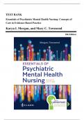Test Bank - Essentials of Psychiatric Mental Health Nursing, 8th Edition (Morgan and Townsend, 2020), Chapter 1-32 | All Chapters