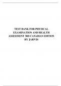 TEST BANK FOR PHYSICAL EXAMINATION AND HEALTH ASSESSMENT 3RD CANADIAN EDITION BY JARVIS