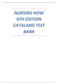 TEST BANK FOR NURSING NOW 8TH EDITION BY CATALANO 