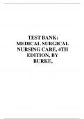 TEST BANK: MEDICAL SURGICAL NURSING CARE, 4TH EDITION, BY BURKE
