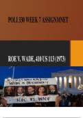 POLI 330N Week 7 Assignment: Part II: How the Courts Address or Respect Our Rights as Citizens – Presentation: Roe vs Wade