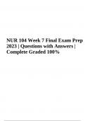 NUR 104 Week 7 Final Exam Prep 2023 (Questions with Answers) Graded 100%