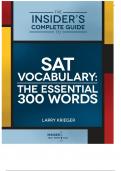 THE INSIDER’S COMPLETE GUIDE TO SAT VOCABULARY: THE ESSENTIAL 300 WORDS LARRY KRIEGER An INSIDER TEST PREP publication of Larry Prep LLC Art Direction & Design by Station16 Creative (Station16 LLC)