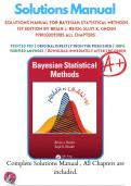 Solutions Manual For Bayesian Statistical Methods 1st Edition By Brian J. Reich; Sujit K. Ghosh 9781032093185 ALL Chapters .