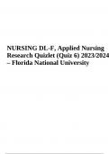 NURSING DL-F Quiz 6 2023 - Questions with Correct Answers Florida National University