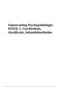 Samenvatting Psychopathologie: WEEK 1: Geschiedenis, classificatie, behandelmethoden