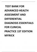 TEST BANK FOR ADVANCED HEALTH ASSESMENT AND DIFFERENTIAL DIAGNOSIS ESSENTIALS FOR CLINICAL PRACTICE 1ST EDITION MYRICK.