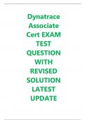 Dynatrace Associate Cert EXAM  TEST  QUESTION  WITH  REVISED  SOLUTION  LATEST  UPDATE 2023