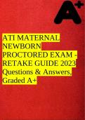 ATI MATERNAL NEWBORN PROCTORED EXAM - RETAKE GUIDE 2023 Questions & Answers, Graded A+
