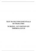 TEST BANK FOR ESSENTIALS OF PEDIATRIC NURSING, 1ST EDITION BY THERESA KYLE