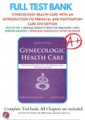 Test Bank For Gynecologic Health Care: With an Introduction to Prenatal and Postpartum Care 4th Edition By Kerri Durnell Schuiling; Frances E. Likis | 2022-2023 | 9781284182347 | Chapter 1-35  | Complete Questions And Answers A+