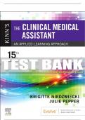 Test Bank For Kinn's The Clinical Medical Assistant, 15th - 2023 All Chapters - 9780323873765
