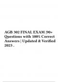 AGB 302 FINAL EXAM |90+ Questions with 100% Correct Answers | Updated & Verified 2023 .