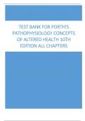Porth's Pathophysiology Concepts of Altered Health 10th Edition All Chapters Test Bank