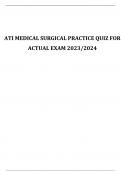 ATI MEDICAL SURGICAL PRACTICE QUIZ FOR  ACTUAL EXAM 2023/2024