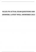 NCLEX RN AND NCLEX PN ACTUAL EXAM ACTUAL EXAM TEST BANK QUESTIONS & ANSWERS COMPLETE STUDY GUIDE 2023