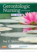 TEST BANK FOR GERONTOLOGIC NURSING 5TH EDITION BY SUE E. MEINER||ALL CHAPTERS||ISBN NO:9780323266024||COMPLETE GUIDE A+