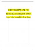 Solution Manual for Financial Accounting, 11th Edition by Robert Libby, Patricia Libby, Frank Hodge, Verified Chapters 1 - 13, Complete Newest Version
