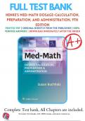 Test Bank Henkes Med Math Dosage Calculation Preparation and Administration 9th Edition by Susan Buchholz (2023 - 2024), 9781975106522, Chapter 1-10 Complete Questions And Answers A+