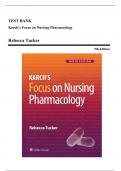 Test Bank - Karch's Focus on Nursing Pharmacology, 9th Edition (Tucker, 2024), Chapter 1-56 | All Chapters