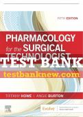 Test Bank For Pharmacology For The Surgical Technologist, 5th - 2021 All Chapters - 9780323661218