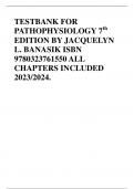 TESTBANK FOR PATHOPHYSIOLOGY 7th EDITION BY JACQUELYN L. BANASIK ISBN 9780323761550 ALL CHAPTERS INCLUDED 2023/2024.