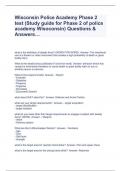 Wisconsin Police Academy Phase 2 test (Study guide for Phase 2 of police academy Wisoconsin) Questions & Answers…