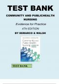 TEST BANK FOR COMMUNITY AND PUBLIC HEALTH NURSING Evidence for Practice 4TH EDITION BY ROSANNA DEMARCO & JUDITH HEALEY-WALSH Latest Verified Review 2023 Practice Questions and Answers for Exam Preparation, 100% Correct with Explanations, Highly Recommende