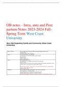 OB notes - Intra, ante and Post partum Notes 2023-2024 Fall-Spring Term West Coast University