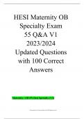 HESI Maternity OB Specialty Exam  55 Q&A V1  2023/2024  Updated Questions with 100 Correct Answers