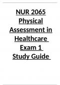 NUR 2065 Physical Assessment in Healthcare  Exam 1  Study Guide 
