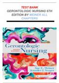 Test Bank for Gerontologic Nursing, 6th Edition by Sue E. Meiner Jennifer J. Yeager Chapter 1-29 | All Chapters