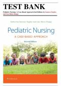 Test Bank - Pediatric Nursing: A Case-Based Approach,2nd  Edition (Tagher, 2024), Chapter 1-34 | All Chapters