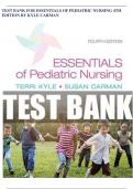 TEST BANK FOR ESSENTIALS OF PEDIATRIC NURSING 4TH EDITION BY KYLE CARMAN