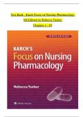 Karch Focus on Nursing Pharmacology, 9th Edition TEST BANK by Rebecca Tucker, Verified Chapters 1 - 59, Complete Newest Version