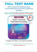 Test Bank For Stahl's Essential Psychopharmacology Neuroscientific Basis and Practical Applications 5th Edition, A+ guide.