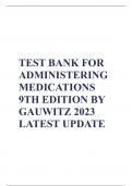 TEST BANK FOR  ADMINISTERING  MEDICATIONS  9TH EDITION BY  GAUWITZ 2023/2024  LATEST UPDATE