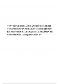 TEST BANK FOR ALEXANDER’S CARE OF THE PATIENT IN SURGERY 16TH EDITION BY ROTHROCK All Chapters ( 1-30) | ISBN 13: 9780323479141 | Complete Guide A+
