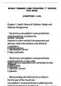BURNS’ PRIMARY CARE PEDIATRIC 7TH  EDITION  TEST BANK     (CHAPTERS 1-46)    Chapter 1: Health Status of Children: Global and  National Perspectives o The primarycare pediatric nurse practitioner understandsthat, to achieve the greatest worldwide reductio