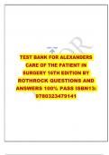 TEST BANK FOR ALEXANDERS CARE OF THE PATIENT IN SURGERY 16TH EDITION BY ROTHROCK QUESTIONS AND ANSWERS 100% PASS ISBN13: 9780323479141