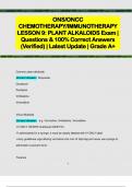 ONS/ONCC  CHEMOTHERAPY/IMMUNOTHERAPY  LESSON 9: PLANT ALKALOIDS Exam |  Questions & 100% Correct Answers  (Verified) | Latest Update | Grade A+