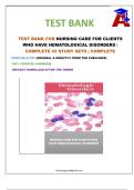  TEST BANK FOR NURSING CARE FOR CLIENTS WHO HAVE HEMATOLOGICAL DISORDERS | COMPLETE 43 STUDY SETS | COMPLETE SOLUTIONS  GRADED A+