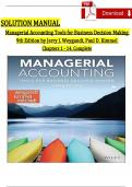 Solution Manual For Managerial Accounting Tools for Business Decision Making, 9th Edition by Jerry J. Weygandt, Paul D. Kimmel, Complete Chapters 1 - 14, Verified Latest Version