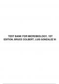 TEST BANK FOR MICROBIOLOGY, 1ST EDITION, BRUCE COLBERT, LUIS GONZALEZ III