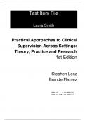 Test Bank For Practical Approaches to Clinical Supervision Across Settings Theory, Practice, and Research, 1st Edition by Stephen Lenz, Brande Flamez