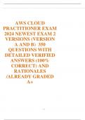 AWS CLOUD  PRACTITIONER EXAM  2024 NEWEST EXAM 2  VERSIONS (VERSION  A AND B) 350  QUESTIONS WITH  DETAILED VERIFIED  ANSWERS (100%  CORRECT) AND  RATIONALES  /ALREADY GRADED  A+