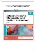 Test Bank - Introduction to Maternity and Pediatric Nursing, 9th Edition, All Chapters , Latest Edition (Leifer, 2023) 